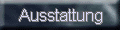 Ausstattung